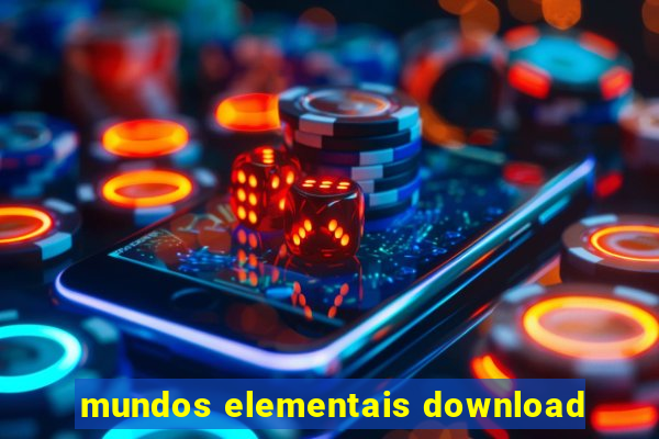 mundos elementais download